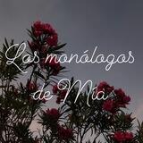 Los Monologos de Mia