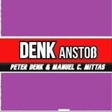 DENKanstoß - Der Streaming und Info Kanal zur Sendung mit Peter Denk und Manuel C Mittas
