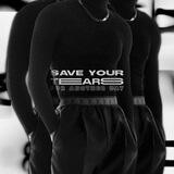 ‘SAVE YOUR TEARS FOR ANOTER DAY. .”
