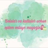 BOLALAR & KATTALAR uchun optim shopping Admin va adminkalar uchun