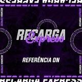 RECARGA EXPRESS REFERÊNCIA