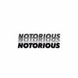 NOTORIOUS