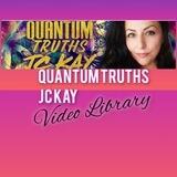 Quantum Truths JC Kay VIDEO LIBRARY