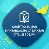 Chortoq tuman maktabgacha va maktab ta'limi bo‘limi