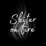 Skiter on Fire