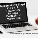 Kurs ishi | diplom ishi | prezentatsiya | mustaqil ish | referat | hisobot
