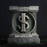 RIP DOLLAR $RIP$
