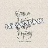Ay Wording, (open.)