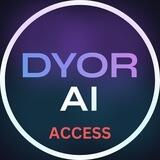 DYOR AI | ACCESS CHANNEL