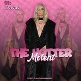 THE HOTTER MOLËNT