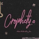 ❈. 90’s ardour, Crophety