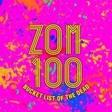 Zom 100: Bucket List of The Dead