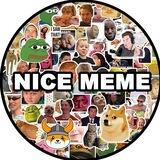 NICE MEME | POWERED BY MEMES
