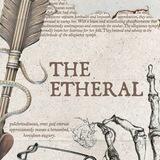 The Etheral ; OPEN