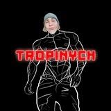 Tropin4ch /// Тропиныч