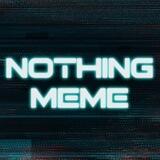 Nothing Meme.