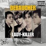 DEBAUCHER ; FREE RENT!