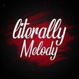 Literally Melody