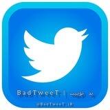 BadTweeT | بد توییت