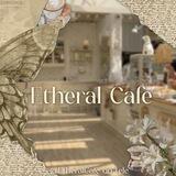 𝗖𝝖𝝩𝝖𝗟𝗢𝗚𝗨𝝚 @EtheralCafe