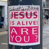 Jesus is alive