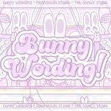 Bunny W♡rding : open