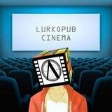 Lurkopub Cinema