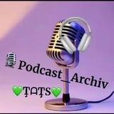 🎙️Podcast_Archiv💚ŢᗩŢS💚