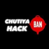 Chutiya Hack Ban