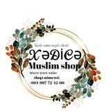 XƏDİCƏ MUSLİM-SHOP🛍