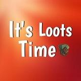 It's Loots Time🔥