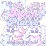 ·˚꒰ ♡ Moon Places ·˚꒰ ♡ OPEN
