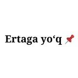 Ertaga yo‘q📌