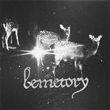 BEMETORY, OPEN.