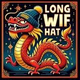 🐲 LONG WIF HAT | 龙威帽