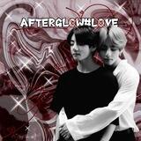 afterglow#love