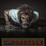 [ＩＭ]ＰＯＳＳＩＢＬＥ