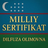 DILFUZA OLIMOVNA || MILLIY SERTIFIKAT