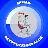DeepFuckingValue - $ROAR