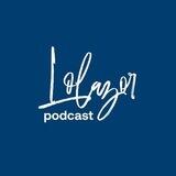 Lolazor.podcast
