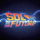 SOL TO THE FUTURE