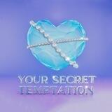 Your Secret Temptation | YST