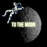 To The Moon 🌑