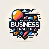 It’s Just Business English