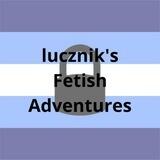 Lucznik's fetish adventures