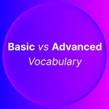Basic VS Advanced 𝗩𝗢𝗖𝗔𝗕𝗨𝗟𝗔𝗥𝗬