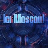 ICI MOSCOU !
