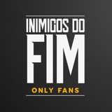 Inimigos do Fim | OnlyFans 👑