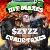 $ZYZZ | HIT MAXS EVADE TAXES