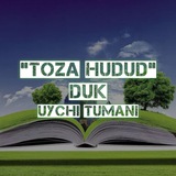 "TOZA HUDUD" DUK | UYCHI TUMAN